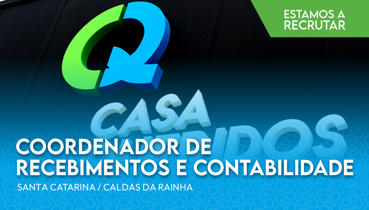 ESTAMOS A RECRUTAR: COORDENADOR DE RECEBIMENTOS E CONTABILIDADE ESTAMOS A RECRUTAR: COORDENADOR DE RECEBIMENTOS E CONTABILIDADE