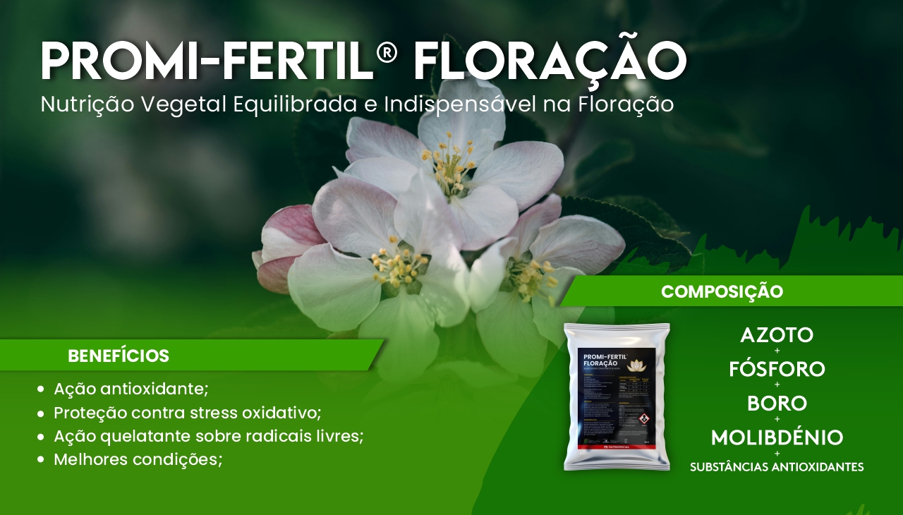 PROMI-FERTIL� FLORA��O - NUTRI��O VEGETAL EQUILIBRADA E INDISPENS�VEL NA FLORA��O